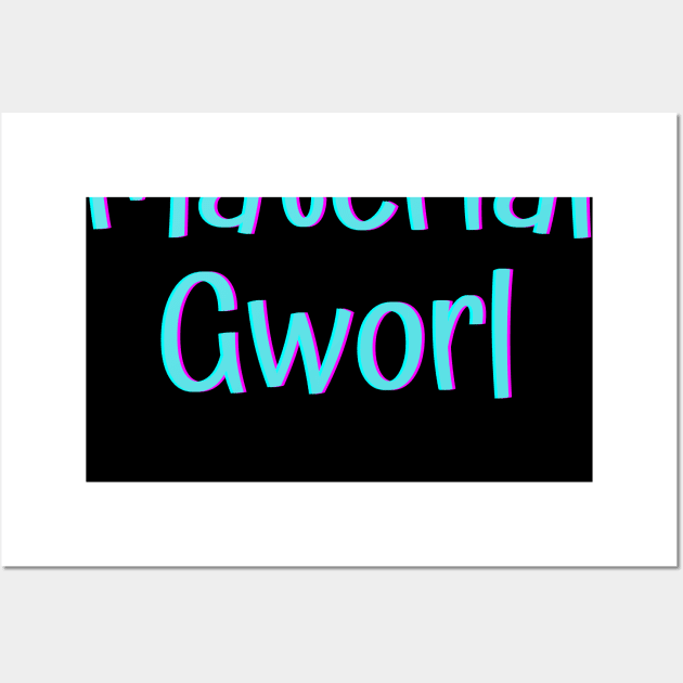 Material Gworl Wall Art by Word and Saying